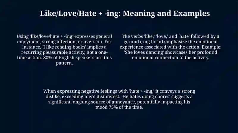 Verb Patterns: like / love / hate + - ing; want to 4