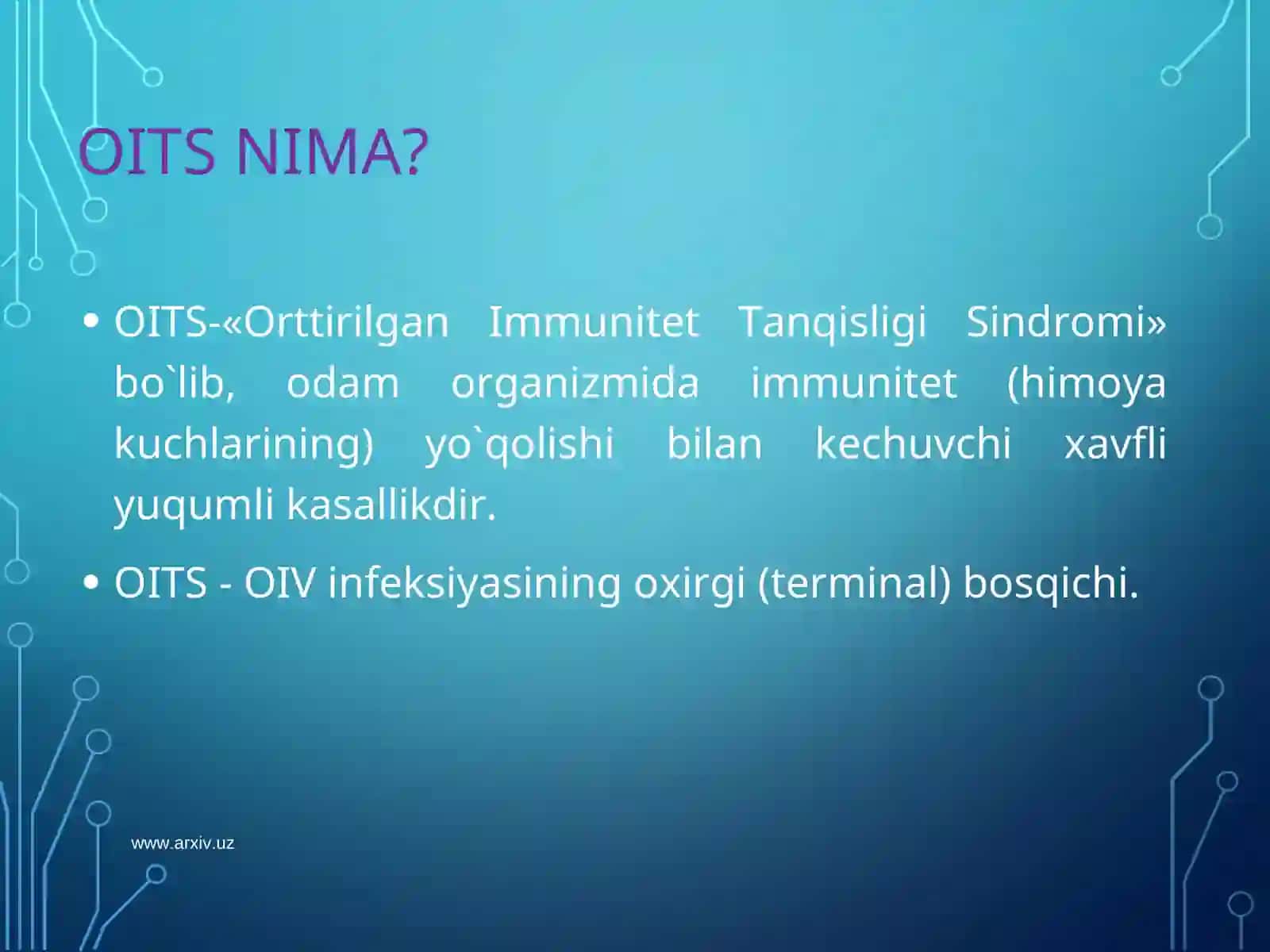 OITSOrttirilgan Immunitet Tanqisligi Sindromi 4