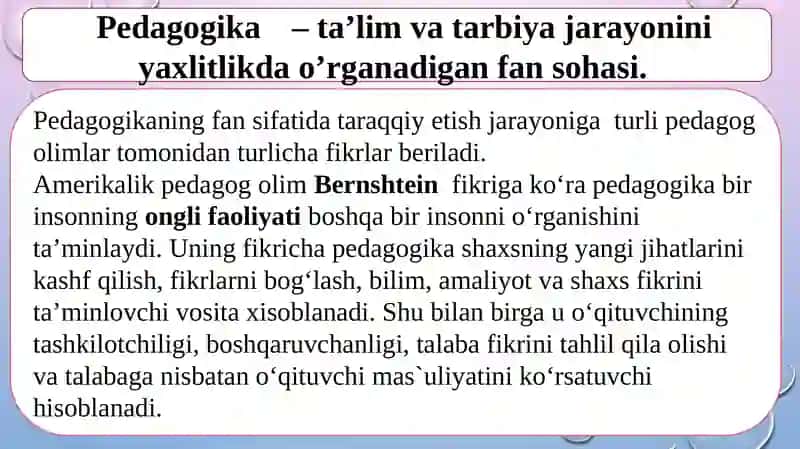 PEDAGOGIKA FAN SIFATIDA. PEDAGOGIKA FANINING PREDMETI, TADQIQOT METODLARI. 4