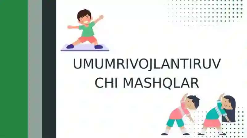 Umumrivojlantiruvchi mashqlar va ularning guruhlari 4
