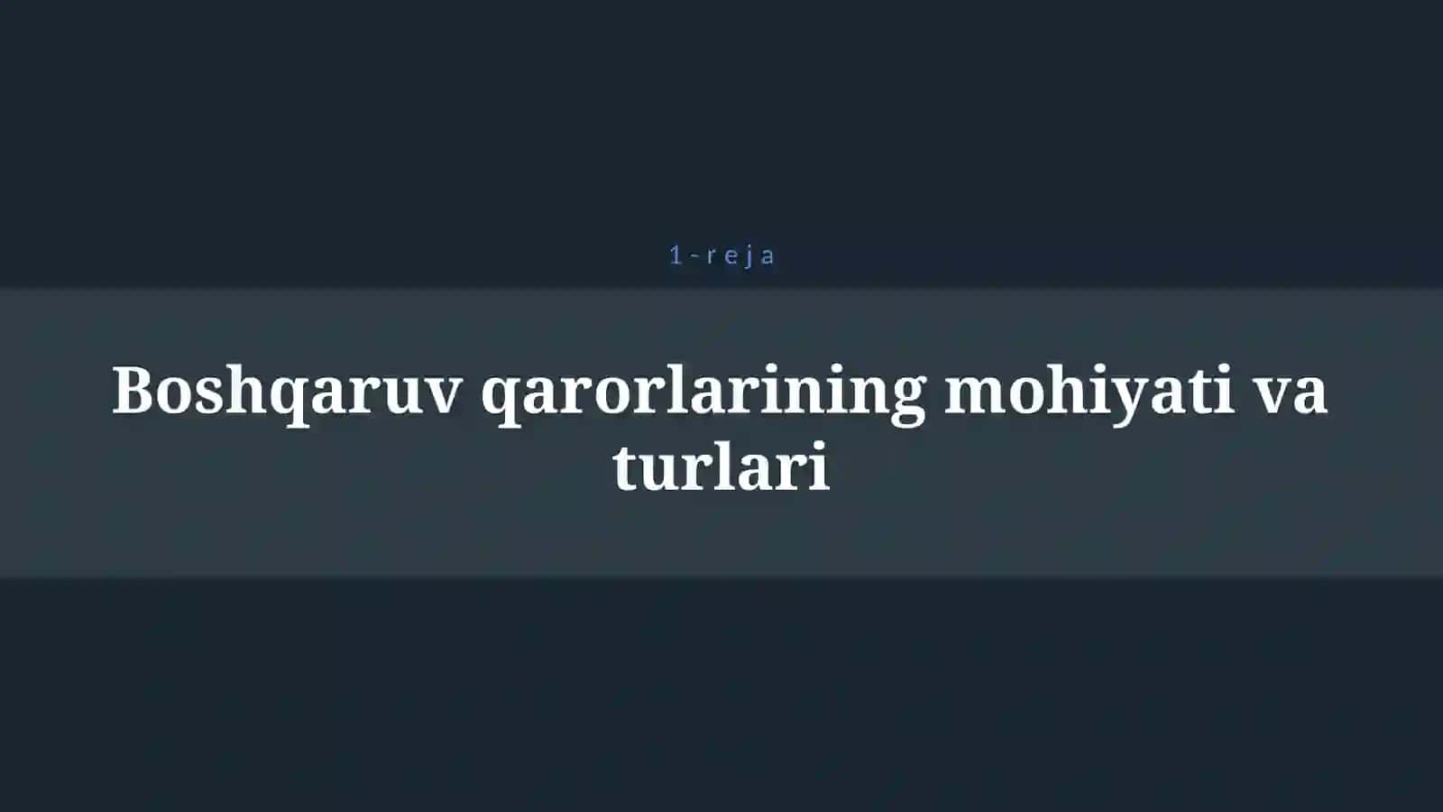 BOSHQARUV QARORLARI VA ULARNI QABUL QILISH 4
