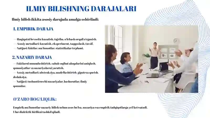 Ilmiy bilishning nazariy darajasi, uning o‘ziga xos xususiyatlari, shakl va metodlari 4