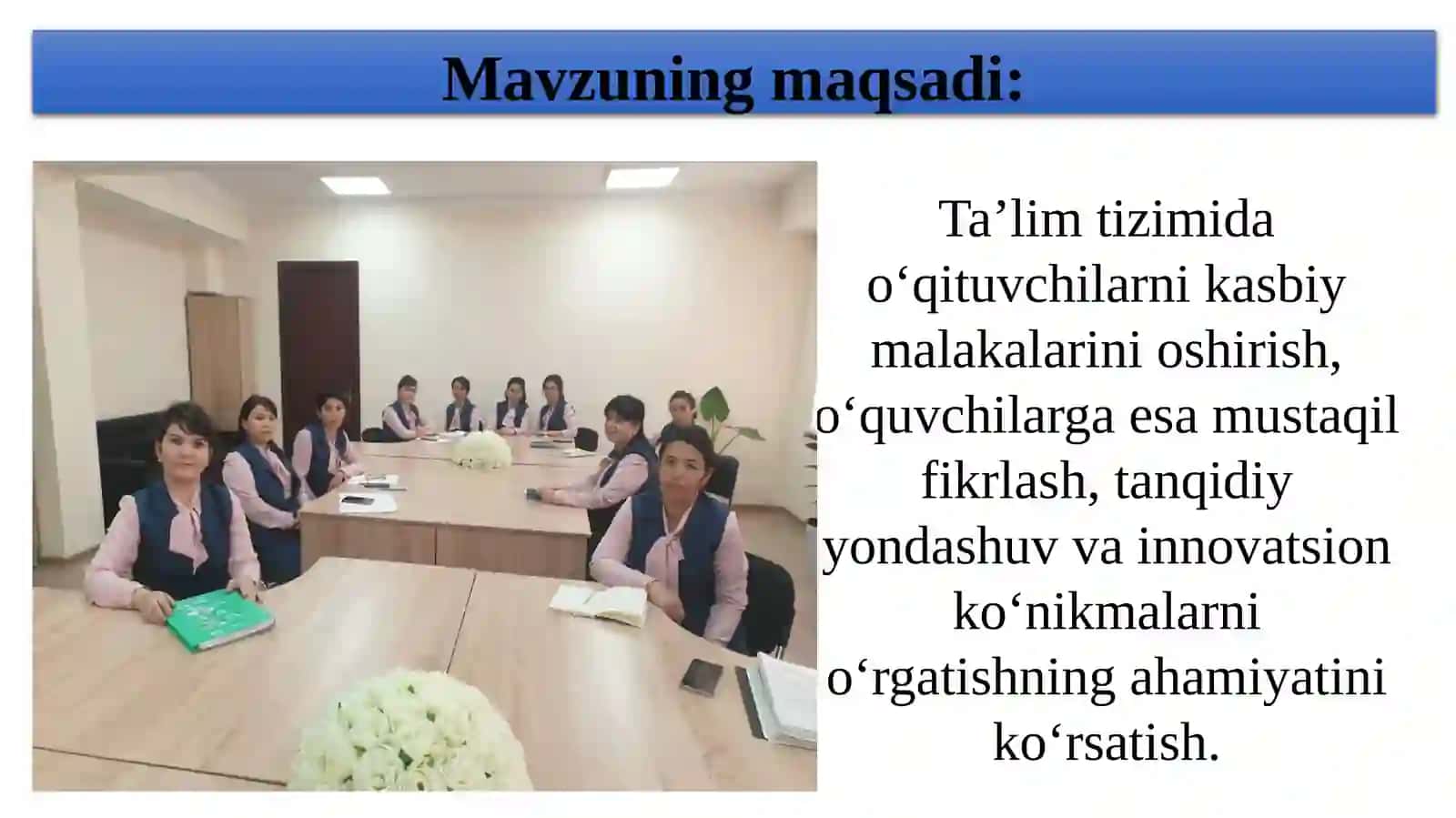 O‘qituvchi va o‘quvchilarning shaxsiy rivojlanishini  ta’minlash 4
