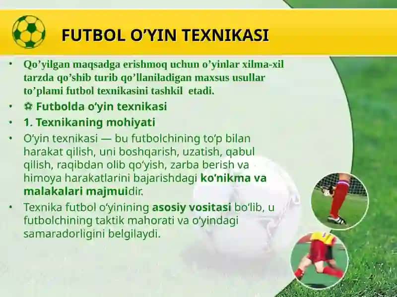 FUTBOL O’YIN TEXNIKASI TASNIFI 4