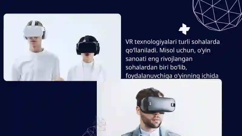 VIRTUAL HAQIQAT (VR) TEXNOLOGIYALARI 4