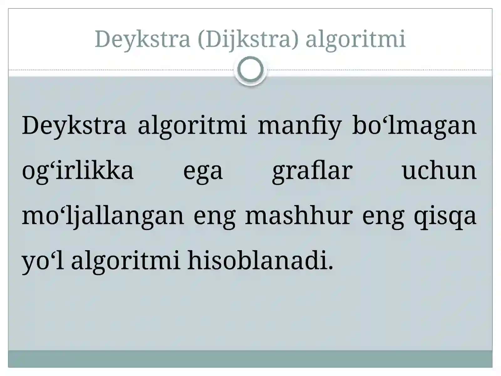 “Eng qisqa yo‘lni topish algoritmi. Dijkstra algoritmi” 4
