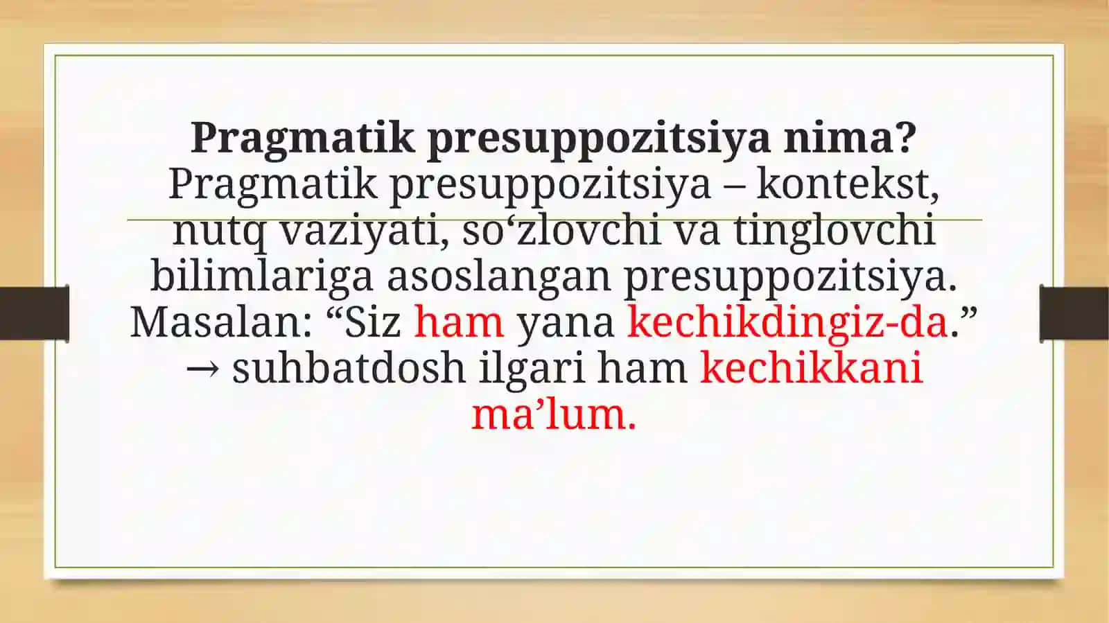 PRAGMATIK PRESUPPOZITSIYA HODISASI 4