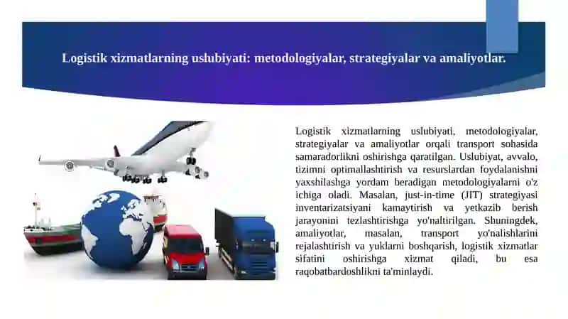 Transportda logistik xizmatlarning spetsifikatsiyasi uning predmeti va uslubiyati 4