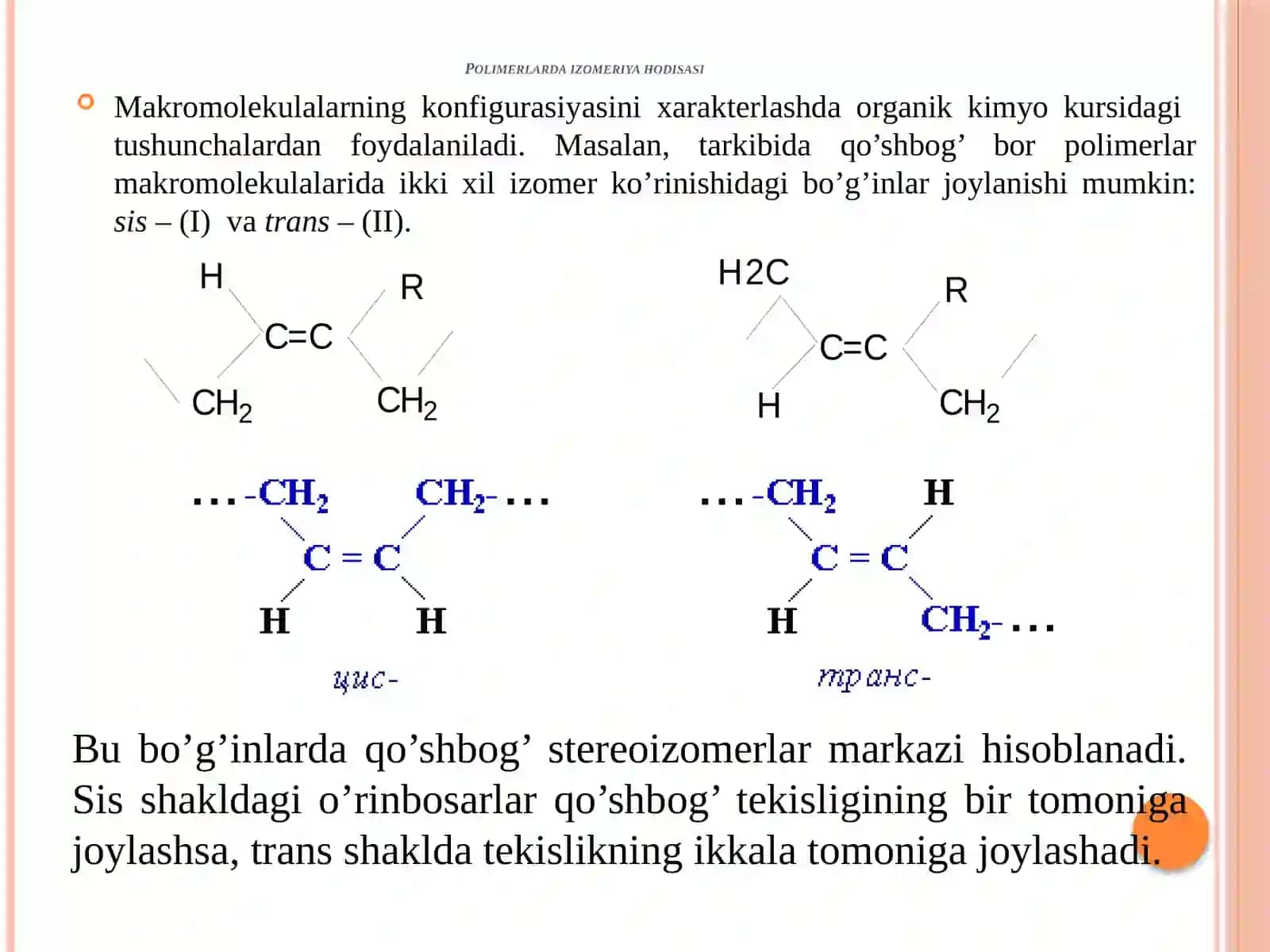 Yuqori molekulyar birikmalarning kimyoviy tuzilishi va izomeriya hodisalari 4