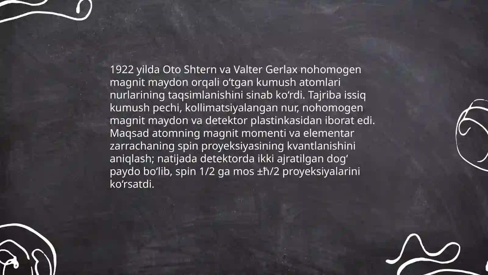 Kvat kimyo. Shtern-Gerlax tajribasi. Elementar zarrachaning spini va uning magnit momentga bog'liqligi 4