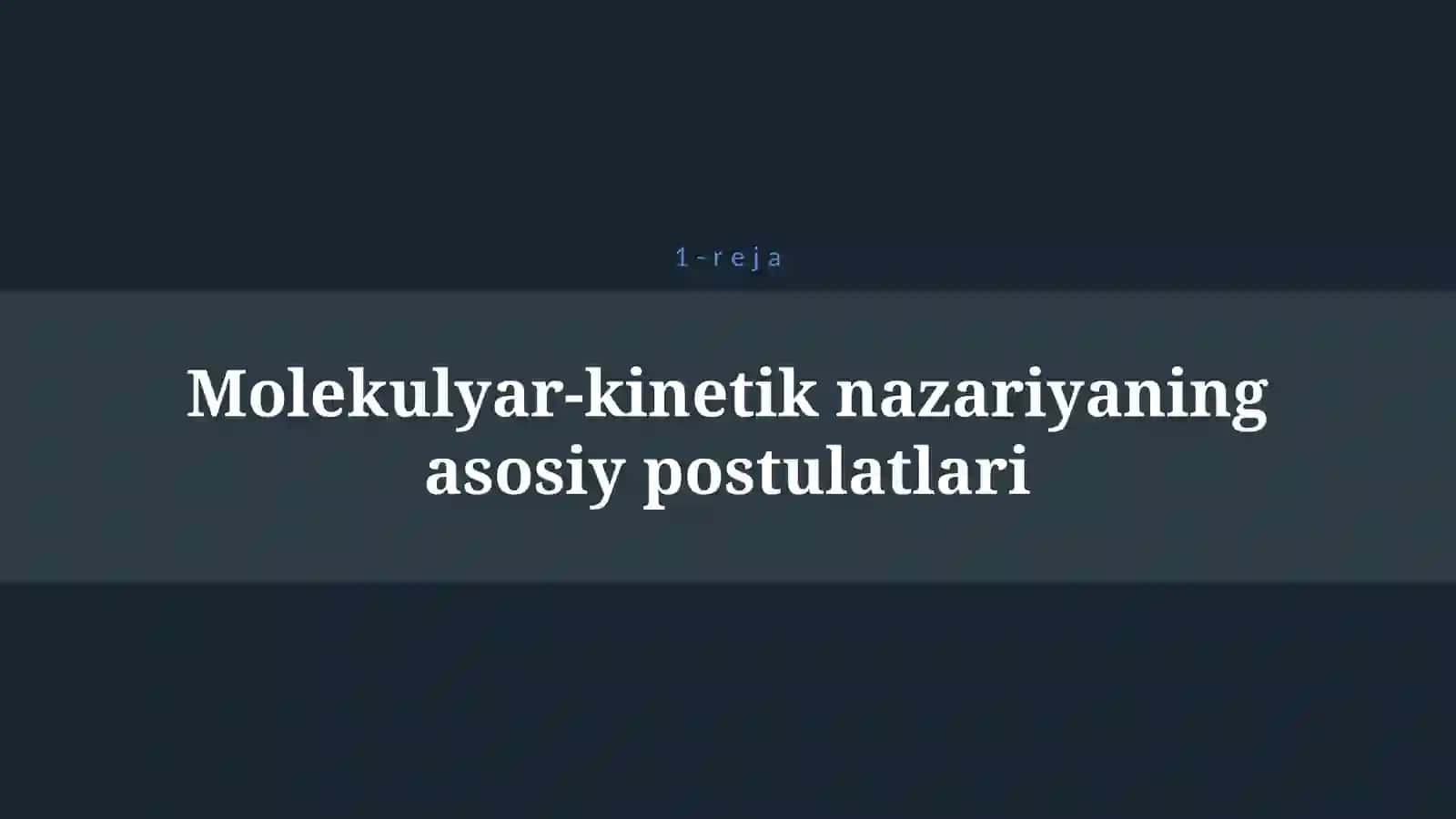 MOLEKULYAR-KINETIK NAZARIYANING ASOSLARI 4