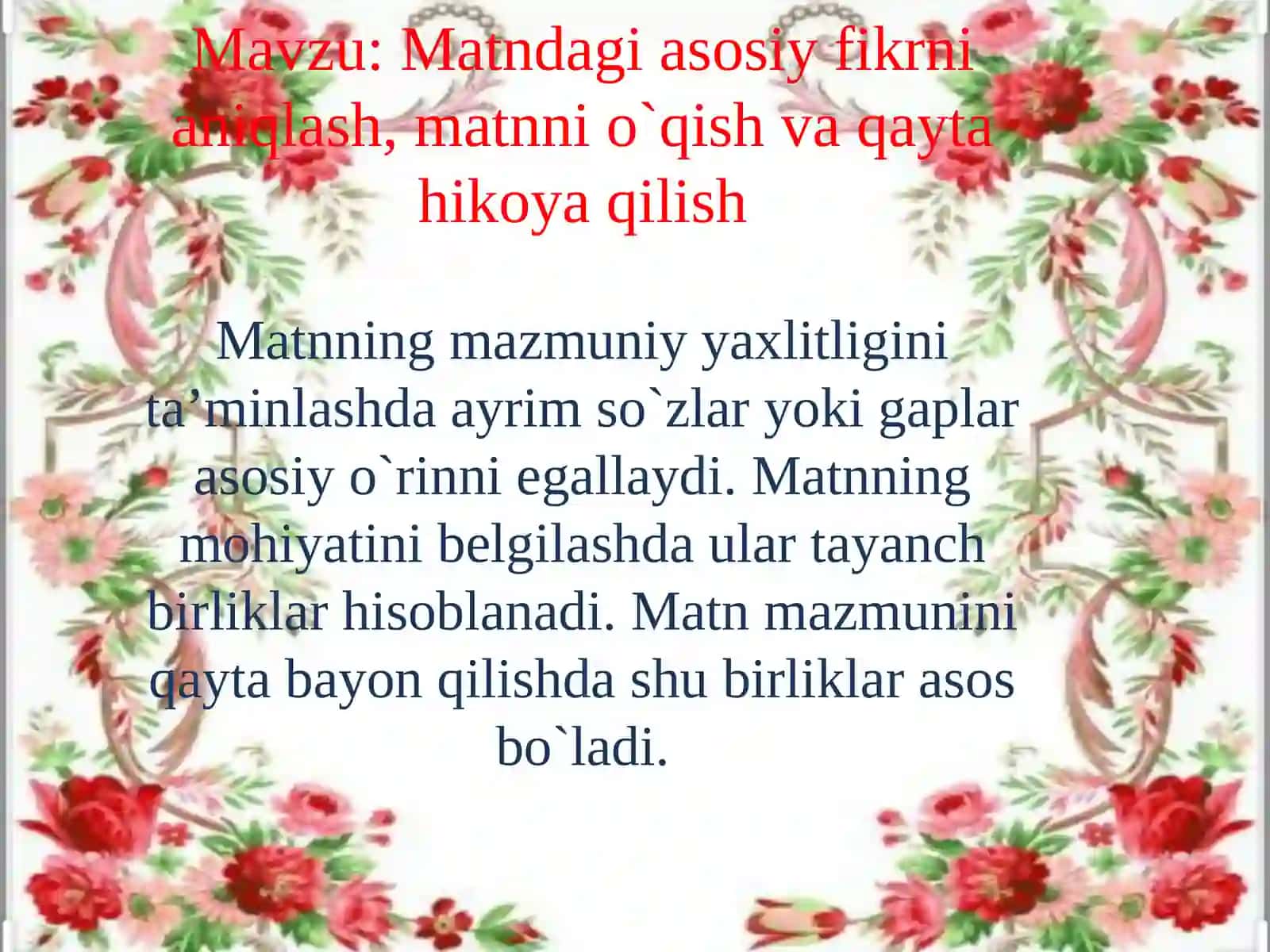 Matndagi asosiy fikrni aniqlash, matnni o`qish va qayta hikoya qilish(7-sinf) 4