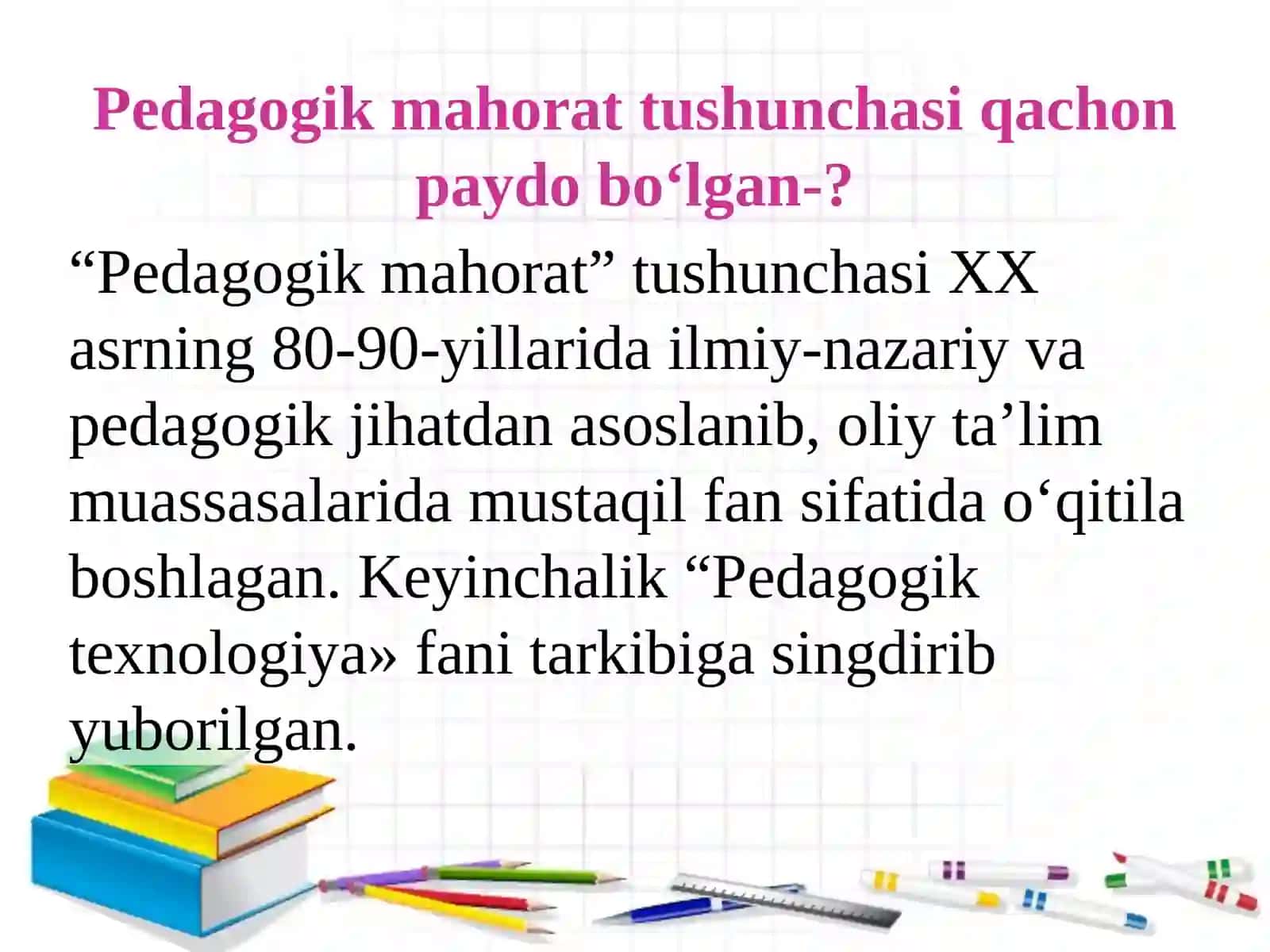 Pedagogik mahorat haqida tushuncha, uning o‘qituvchi kasbiy faoliyatida tutgan o‘rni va ahamiyati 4