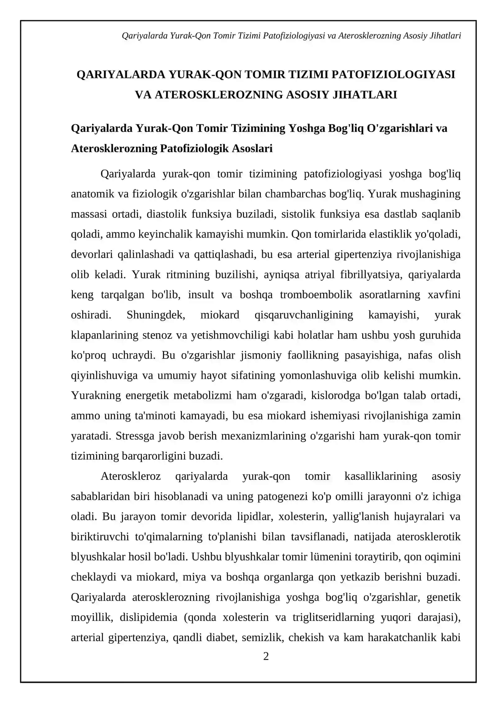 Qariyalarda yurak-kon tomir tizimining patofiziologiyasi. Tekshirish usullari. Tekshirish natijalarining qariyalarga xos taxlili. Qariyalarda ateroskleroz. Epidemiologiyasi. Etiologiyasi. Patogenezi. Tasnifi. Klinikasi. Davolash. Profilaktikasi. Hamshiraning jarayoning tashkilashtirish. Hamshiraning tashxis, reja, rejani amalga oshirish, baxolash 4