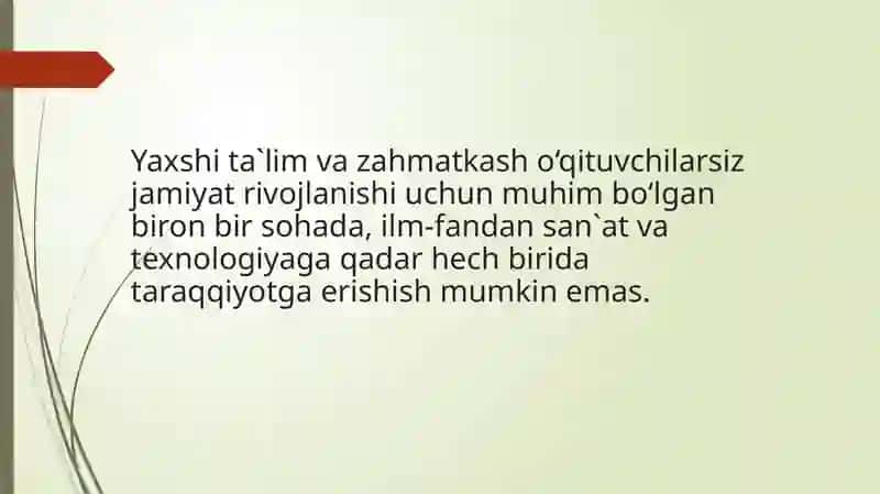 O‘QITUVCHI, MURABBIYLAR YANGI O‘ZBEKISTONNI BARPO ETISHDA KATTA KUCH,TAYANCH VA SUYANCHDIR 4