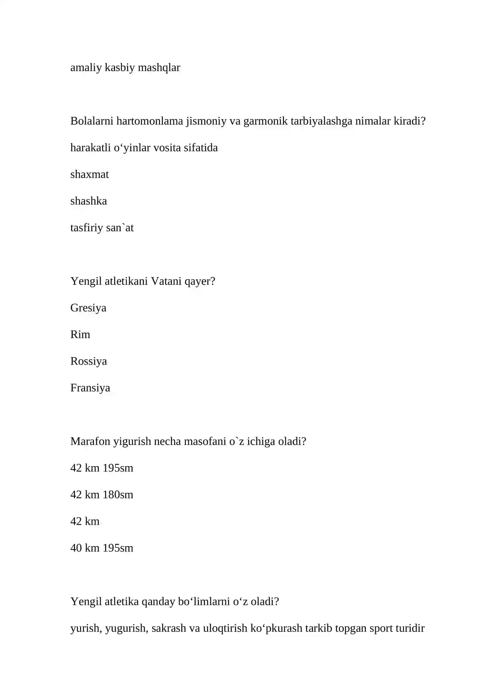 Maktabgacha talim tashkilotlarida jismoniy tarbiyaning quyidagi vazifalari bu… 4