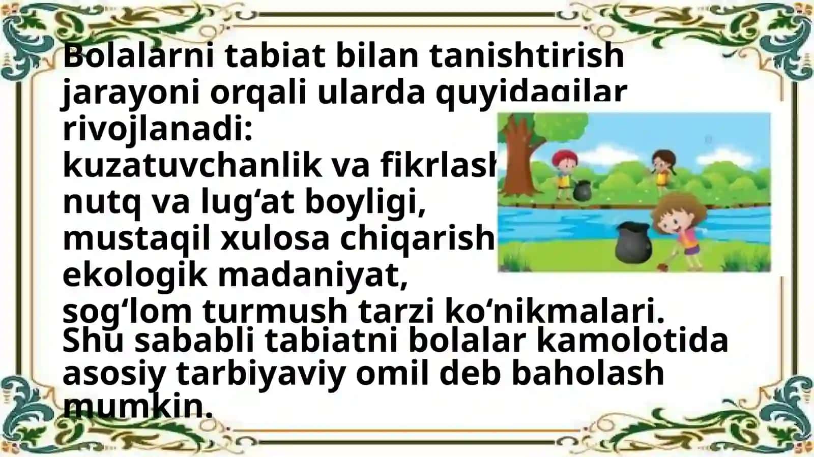 Tabiat – bolalarni har tomonlamakamoltopishda asosiy omil sifatida 4