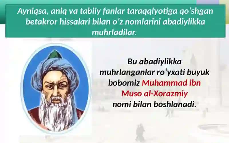 O‘rta Osiyolik allomalarning jahon sivilizatsiyasiga qo‘shgan hissasi, Muso al-Xorazmiy. Abu Rayxon Beruniyning jahon ilm-faniga qo‘shgan hissasi 4