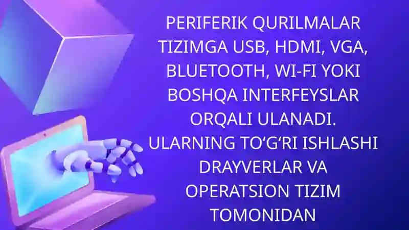 PERIFERIK QURILMALAR BILAN ISHLASH 4