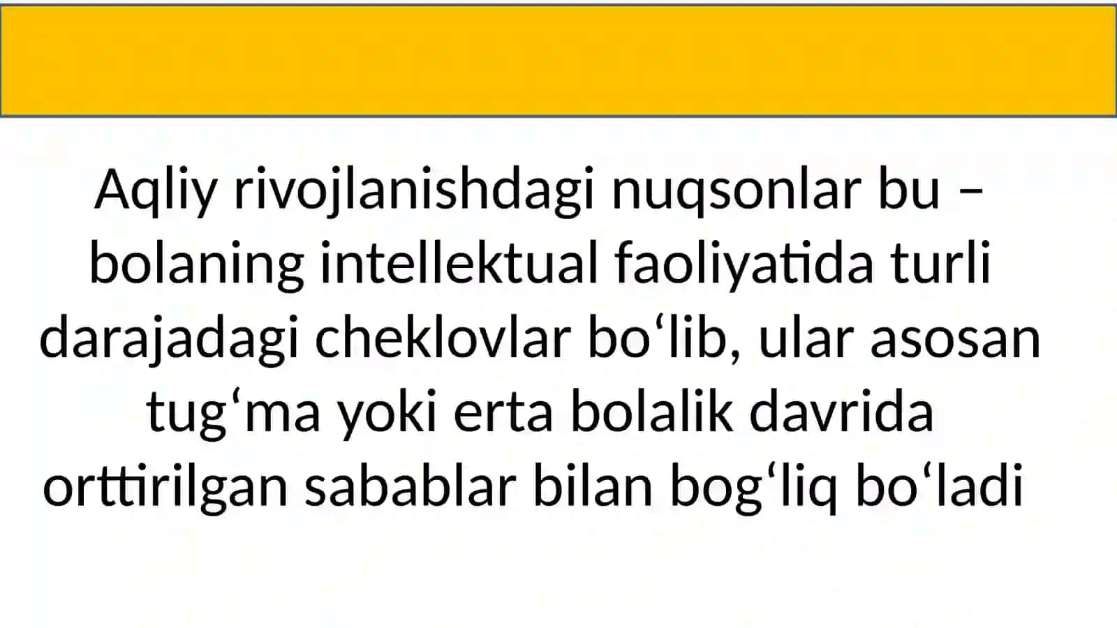 Aqliy rivojlanishida nuqsonlari hamda emotsional va hulq-atvor buzilishlari bo‘lgan bolalar turlari va ularni inklyuziv ta’limga jalb etish 4
