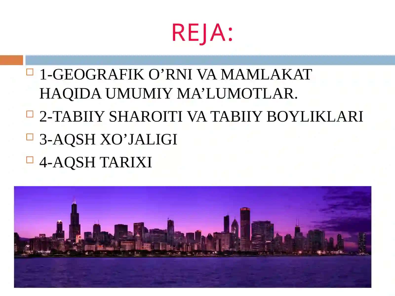 Amerika qo’shmashtatlari(AQSh) 4