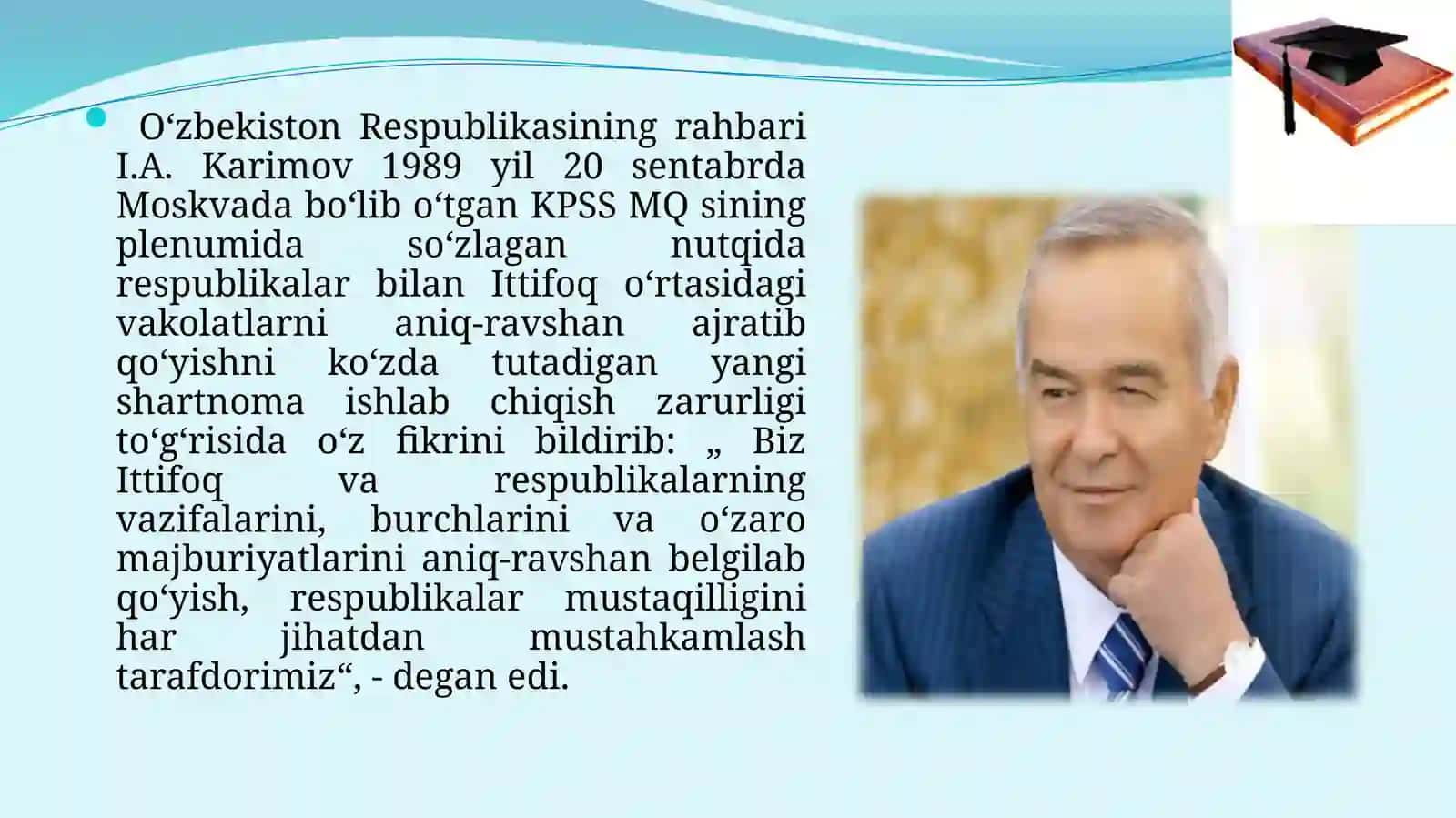 Mustaqil O‘zbekiston Respublikasining tashkil topishi va uning tarixiy ahamiyati 4