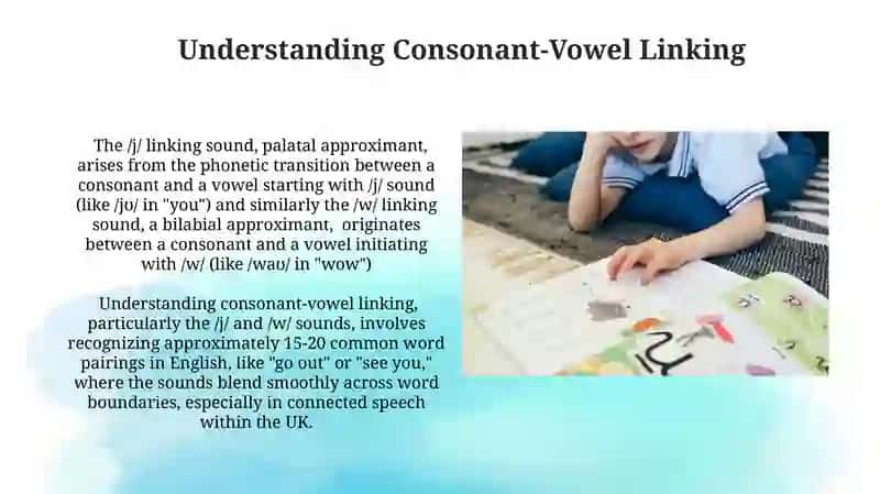 Consonant to Vowel Linking /j/ /w/ 4