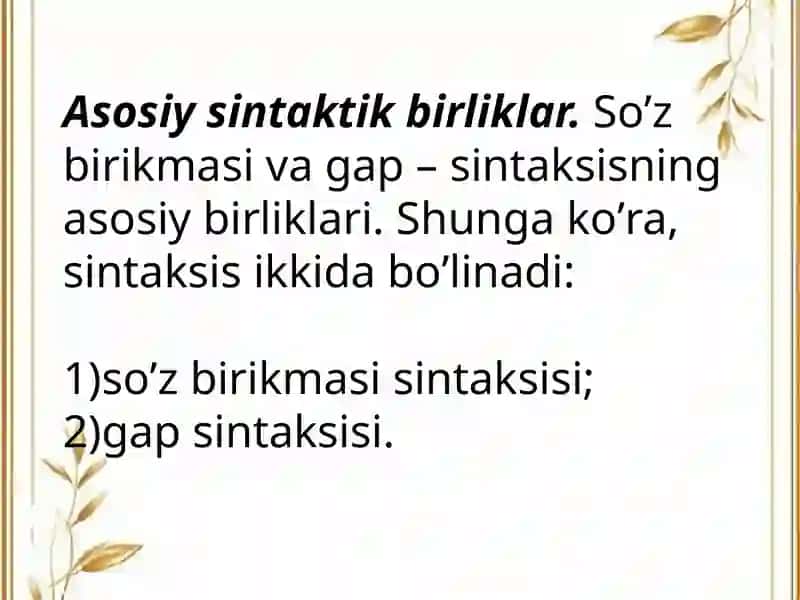 Sintaktik birliklar. Soʻz birikmasining lisoniy sintaktik xususiyati va bogʻlanish omillari 4