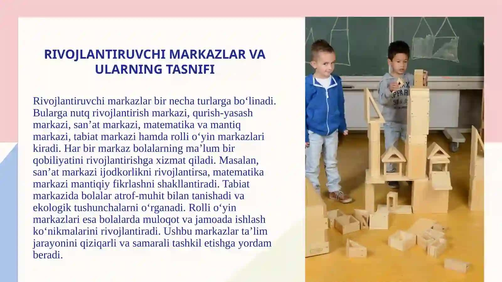 Rivojlantiruvchi markazlar va ularning tasnifi.Rivojlanish markazida taʼlimiy faoliyat va ularga qoʻyiladigan talablar 4