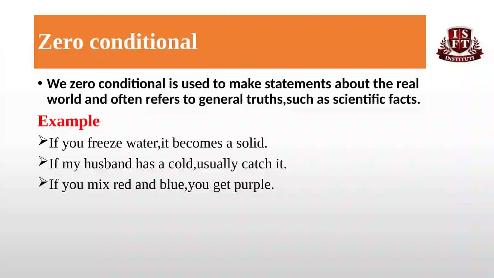 CONDITIONALS:ZERO,FIRST TYPE 4