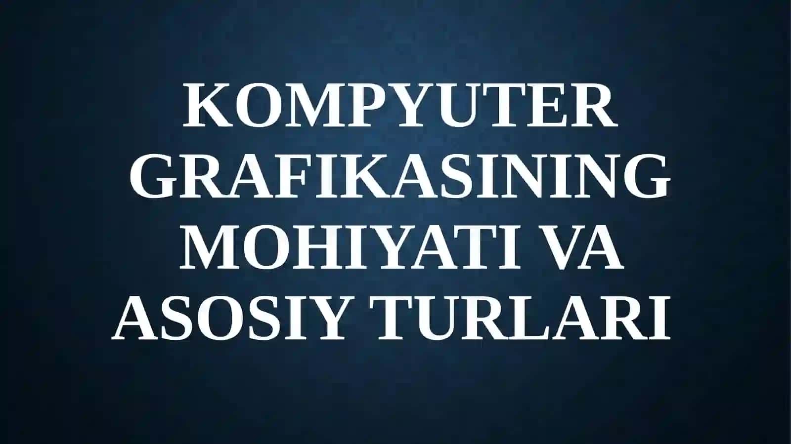 Kompyuter grafikasi va dizayn asoslari 4
