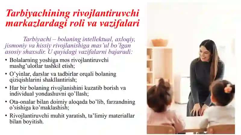 Rivojlantiruvchi markazlarda ishlashda tarbiyachi, yordamchi tarbiyachi, ota-onalar hamkorligi 4