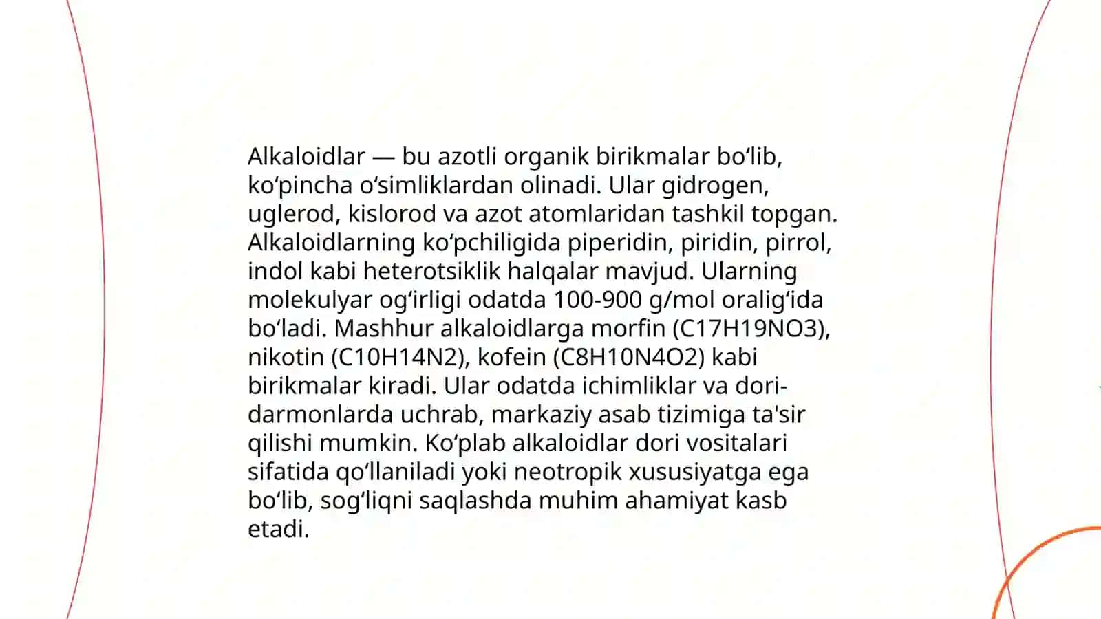 Alkaloidlar haqida tushuncha.Alkaloidlarning o‘simliklar va hayotdagi ahamiyati 4