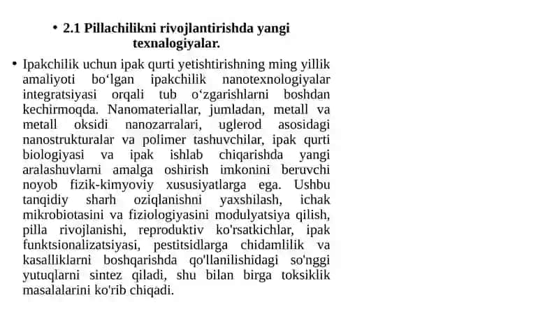 Pillachilikni rivojlantirishda yangi texnalogiyalar. 2.2 Ipak qurtini yetishtirish, boqish, oziqlantirish texnalogiyalari. 2.3 Pillachilikda klasterlarni tashkil etish.  2.4 Klasterlar naziyasi va pillachilik klasterlarining o’ziga hosligi 4