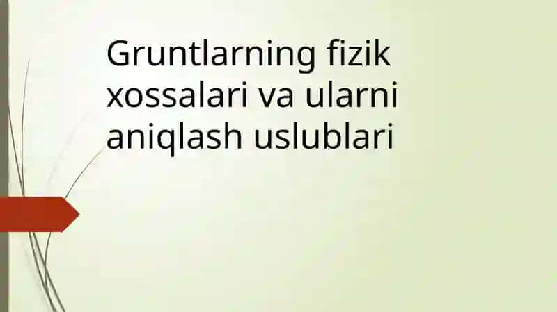 Gruntlarning tarkibini aniqlash uslublari 4