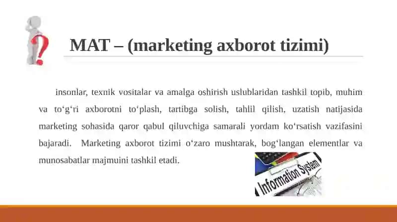 Marketingda axborotlar tizimi va korxonaning rivojlanishida axborotlar tizimining ahamiyati 4