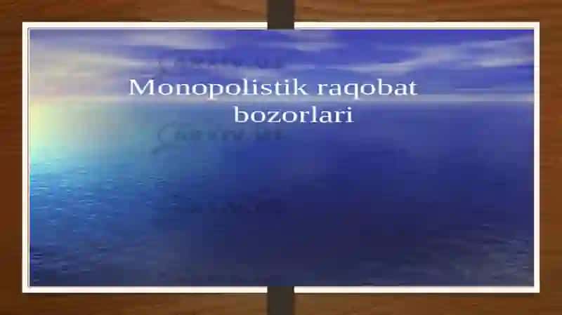MONOPOLISTIK RAҚOBATLAŞGAN BOZOR 4