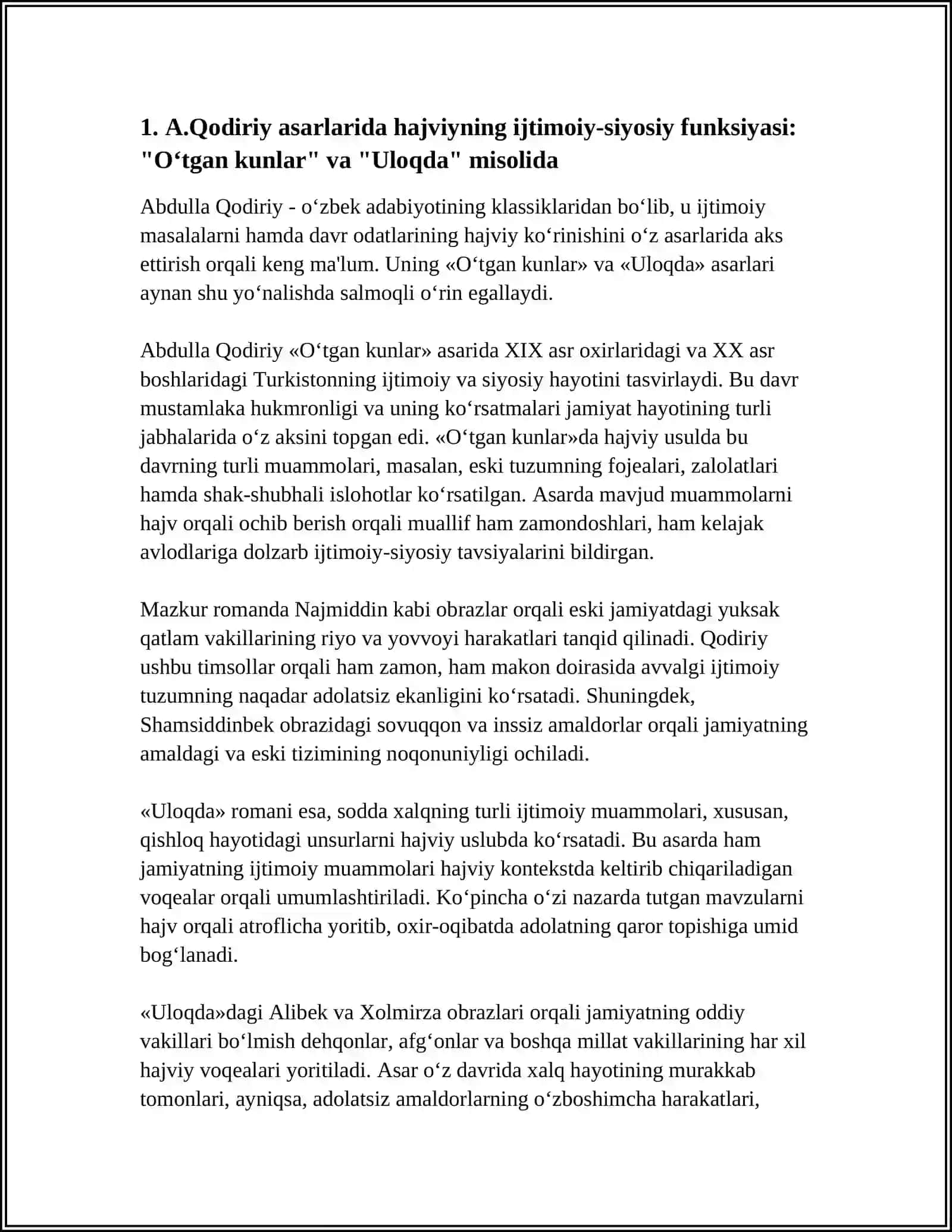 A.Qodiriyning "ÒTGAN KUNLAR" ROMANI, "ULOQDA" HIKOYASI, KALVAK MAHZUNNING XOTIRA DAFTARIDAN", "TOSHPOʻLAT TAJANG NIMA DEYDI " KABI HAJVIYALARI TAHLILINI YOZISH 4