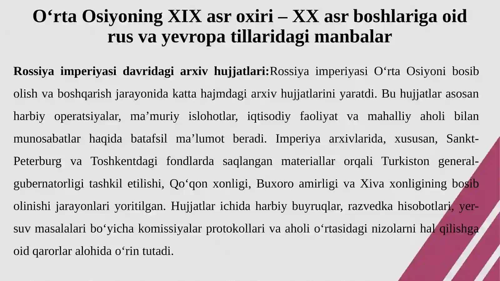 O‘rta Osiyoning XIX asr oxiri – XX asr boshlari tarixiga oid rus va evropa tillaridagi manbalar. O‘zbekistonning XX asr tarixiga oid yozma manbalar. Mustaqil O‘zbekiston Respublikasi tarixiga oid yozma manbalar 4