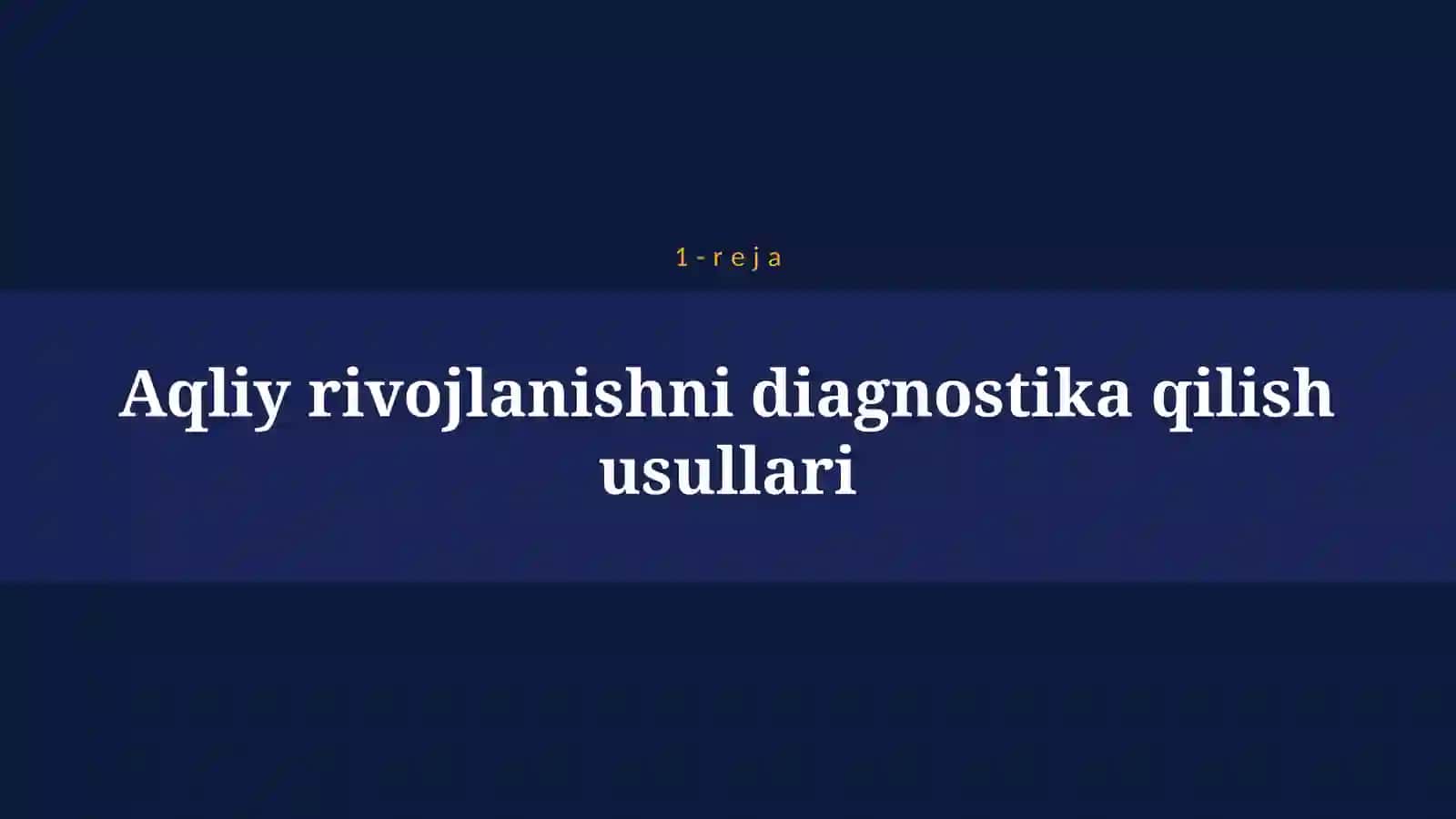 BOLANING AQLIY, JISMONIY VA ESTETIK RIVOJLANISHI PEDAGOGIK TASHXISLASHNING METODLARINI AMALIY O’RGANISH 4