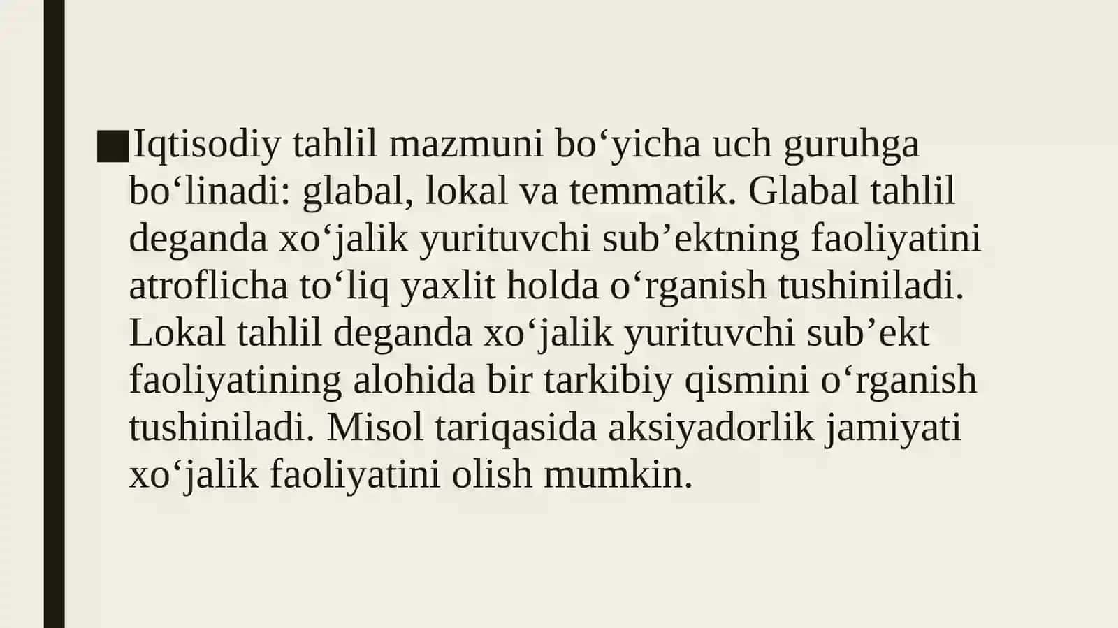 MAVZU:Kompyuterlashtirish darajasi bo‘yicha, ijtimoiy- iqtisodiy jarayonlarni o‘rganish bo‘yicha, o‘rganilayotgan ob’ektni qamrab olish darajasiga ko‘ra tahlil turlari va ularning tavsifi 4