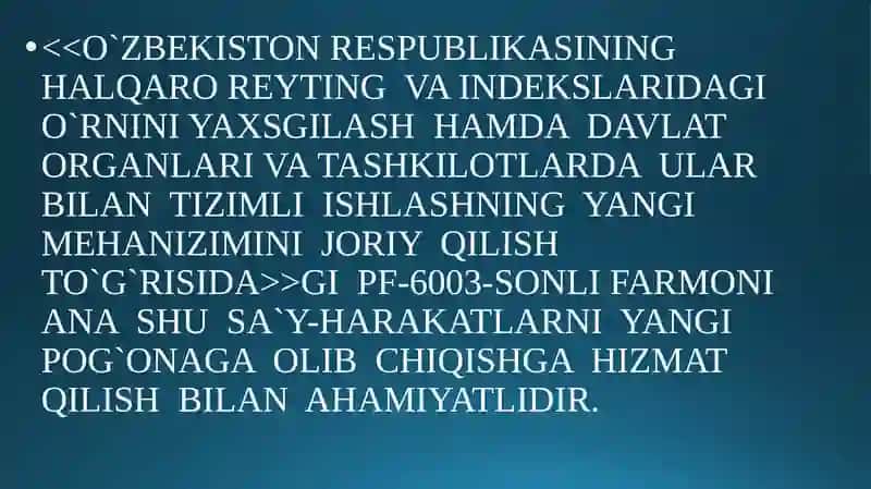 YANGI O`ZBEKISTON  IJTIMOIY SIYOSIY IQTISODIY  VA MADANIY HAYOTIDA RO‘Y BERGAN O‘ZGARISHLARNING  XALQARO  REYTING  VA INDEKSLARDA  AKS  ETISHI. 4