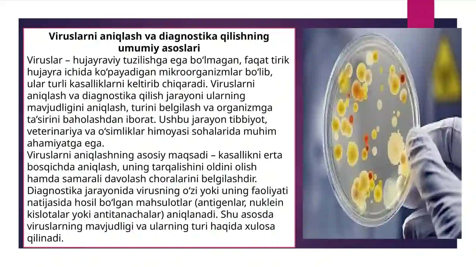 Tomchi usuli, virus-bakteriya, immuno elektron mikroskop, immunoferment, radioimmun analizi, ikkiyoqlama immunodiffuziya usullari va hokazo. 4