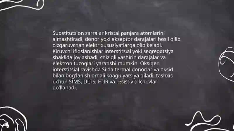 Yarimoʻtkazgichlardagi deffektlar, ularning turlari. Deffektlarning tarkibidagi kislorod miqdorini aniqlash 4