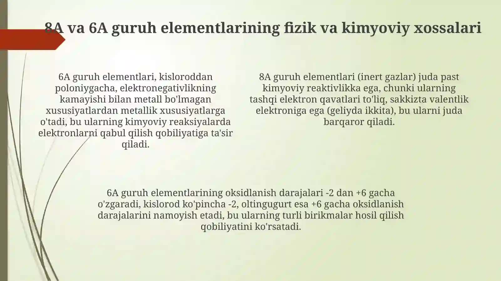 Davriy sistemaningasosiy gurupacha 8A va 6A guruh elementlari 4