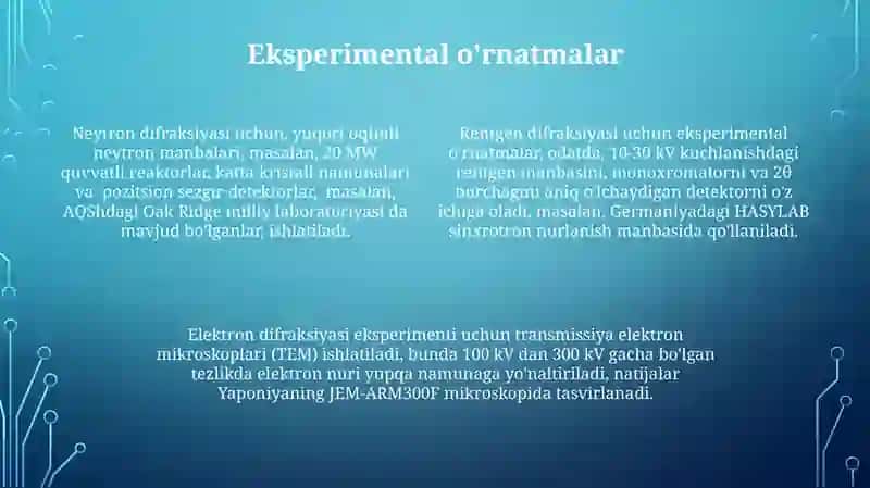 Rentgenografiya elektronografiya va neytronografiya usullarini o'zaro taqqoslash 4