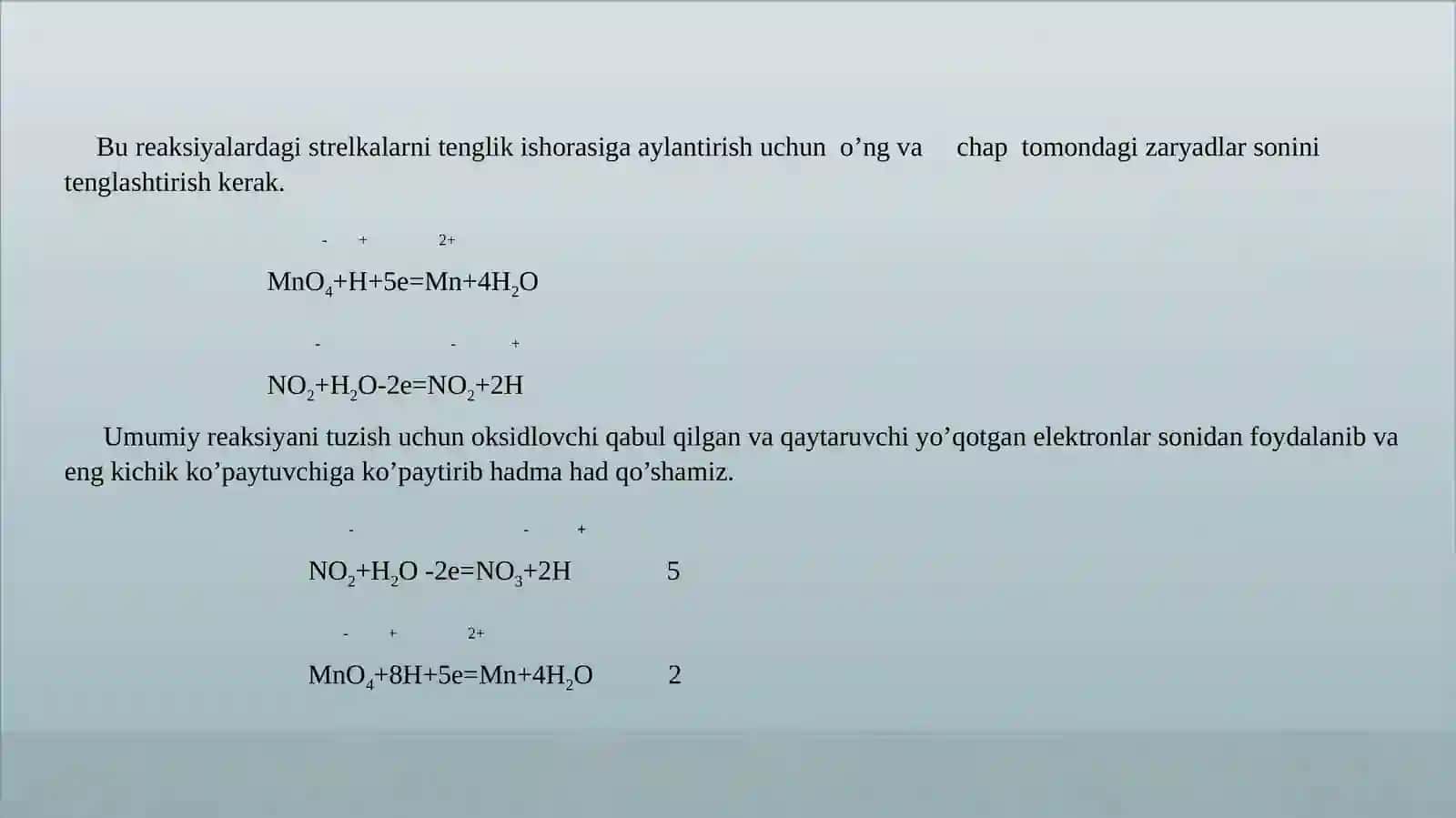 Oksidlanish-qaytarilish reaksiyalari (OQR), turlari,tenglash usullari 4