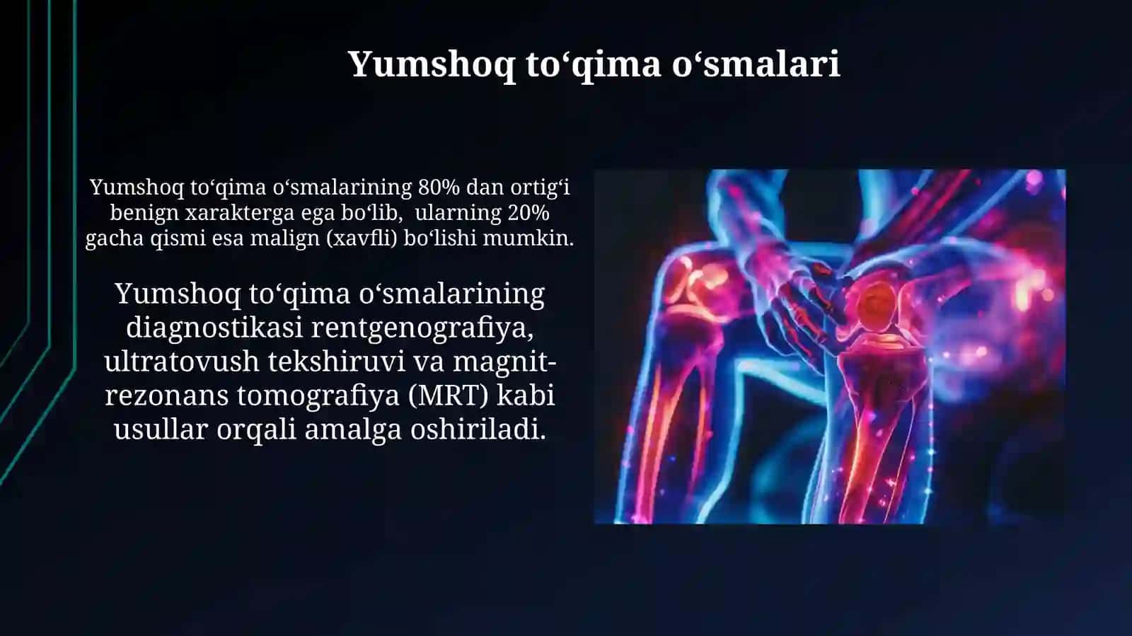 Suyak o’smalari.artrozlar va artritlar,hamda yumshoq to’qima o’smalari 4