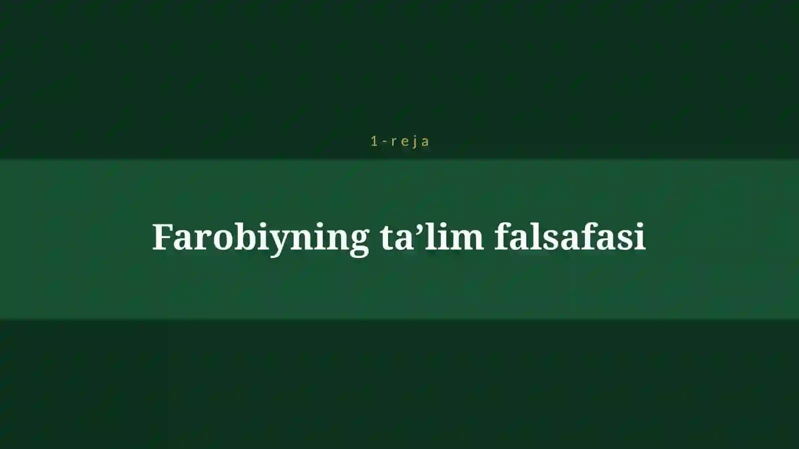 ABU NASR FAROBIYNING TA’LIM-TARBIYAGA OID QARASHLARI 4