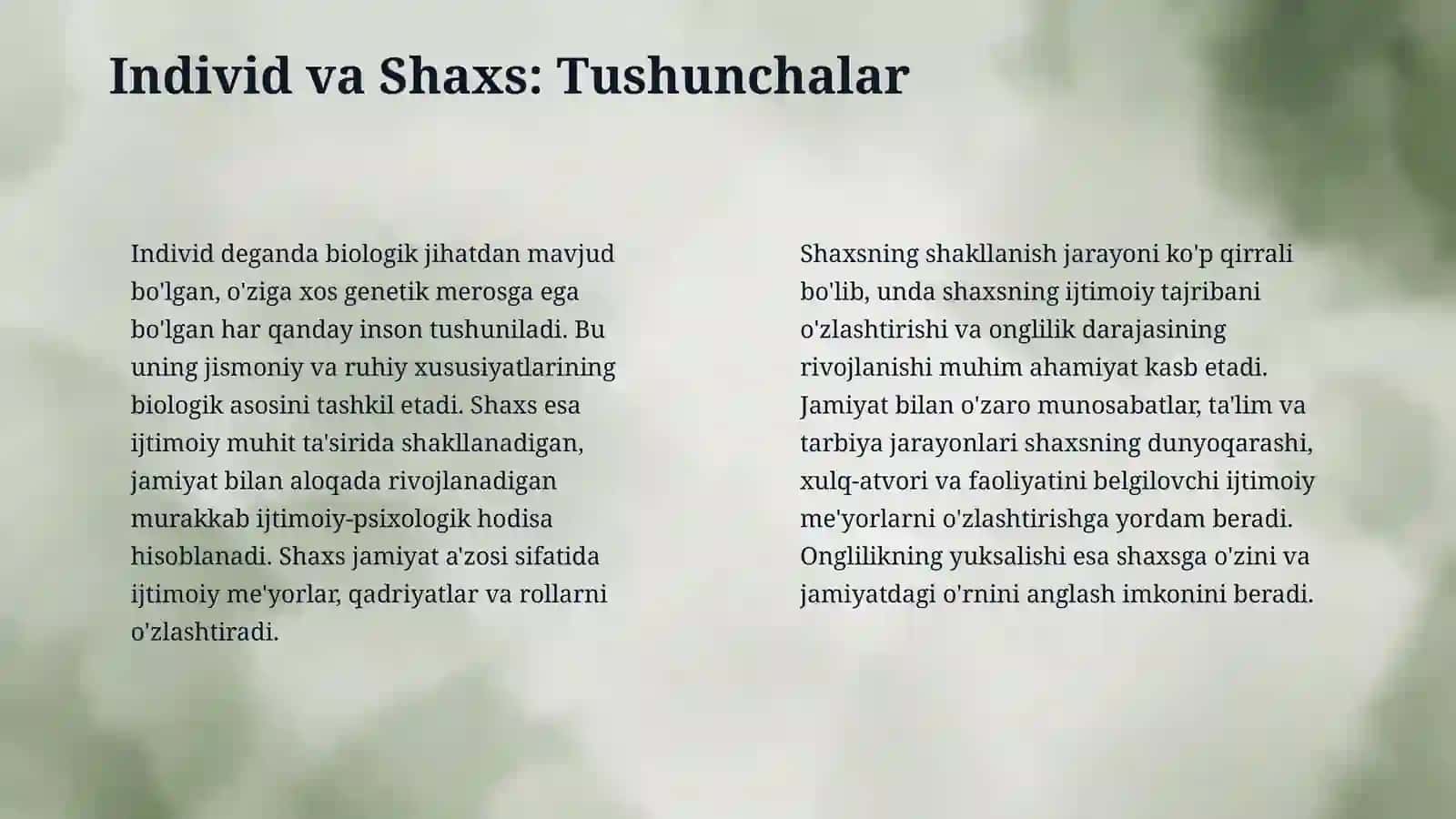 Shaxsning rivojlanishi, tarbiyasi va ijtimoiylashuvi. “Individ” va “shaxs” tushunchasi. Shaxs rivojlanishining ijtimoiylashuv bilan aloqadorligi. Shaxs rivojlanishida irsiyat, muhit va tarbiyaning tutgan o‘rni. Shaxs rivojlanishining yosh va psixologik xususiyatlari. 4